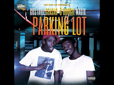 Hip-Hop 411 Presents Boogie Magix & Gustavo Caesar - From The Parking Lot Collabo Album (2020) 🇿🇦