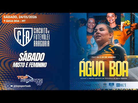 CIRCUITO DE FUTEVÔLEI ARAGUAIA -  2ª ETAPA ÁGUA BOA - MT - SÁBADO - 24/01/2026