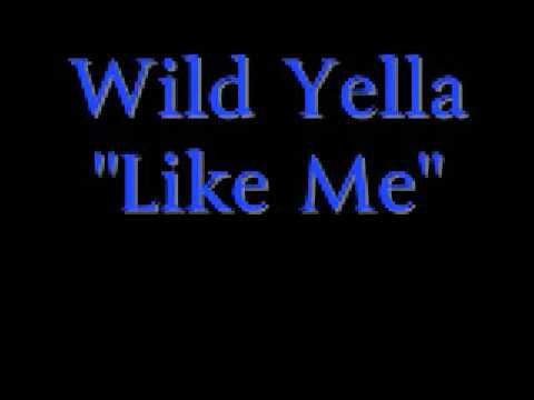 Wild Yella-Like Me