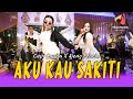 AJENG FEBRIA Ft CUPI CUPITA AKU KAU SAKITI Official Live Music Video