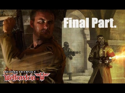Return To Castle Wolfenstein - Walkthrough Gameplay Final Part. - No Commentary!