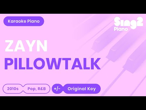 PILLOWTALK (Piano karaoke demo) ZAYN