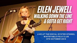 Eilen Jewell - Walking Down The Line & Gotta Get Right (1080 HD)