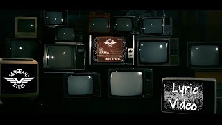 SERGEANT STEEL - Mama Didn't Raise No Fool (Official Lyric Video 4K) 2023