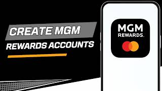 How to Create an MGM Rewards Account in the Mobile App