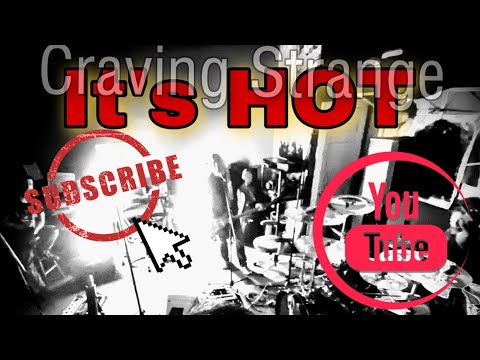 Craving Strange | “It’s Hot!"
