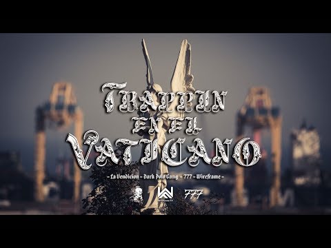 LOS SANTOS - TRAPPIN EN EL VATICANO (FEAT. DARKSIDE777) OFFICIAL VIDEO