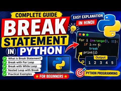 Break Statement In Python Python Break Keyword Tutorial In Hindi Complete Guide With Examples