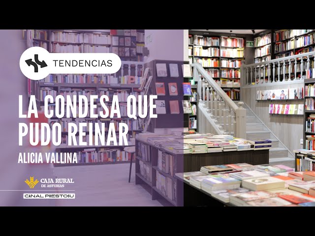 Vídeo relacionado con La condesa que pudo reinar