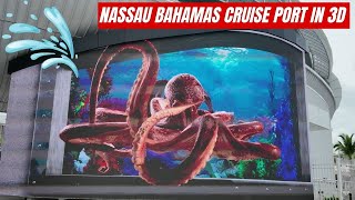 Inside the NEW Nassau Bahamas Cruise Port (3D Experience)
