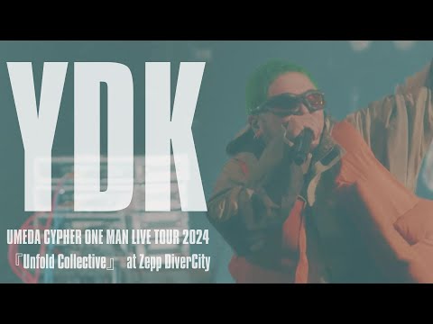 梅田サイファー - YDK(prod.KM)  [UMEDA CYPHER ONE MAN LIVE TOUR 2024 『Unfold Collective』at Zepp DiverCity]
