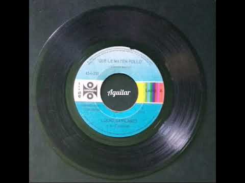 LUCHO GAVILANES-Que Le Maten Pollo