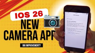 iOS 26 - iPhones get a new camera app - Overview