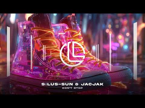 Sölus-Sun & JacJak - Don't Stop (Melodic Techno) LFTD