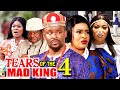 TEARS OF THE MAD KING SEASON 4 (New Movie)Zubby Micheal,Mary Igwe,Ugezu J Ugezu 2024 Nollywood Movie