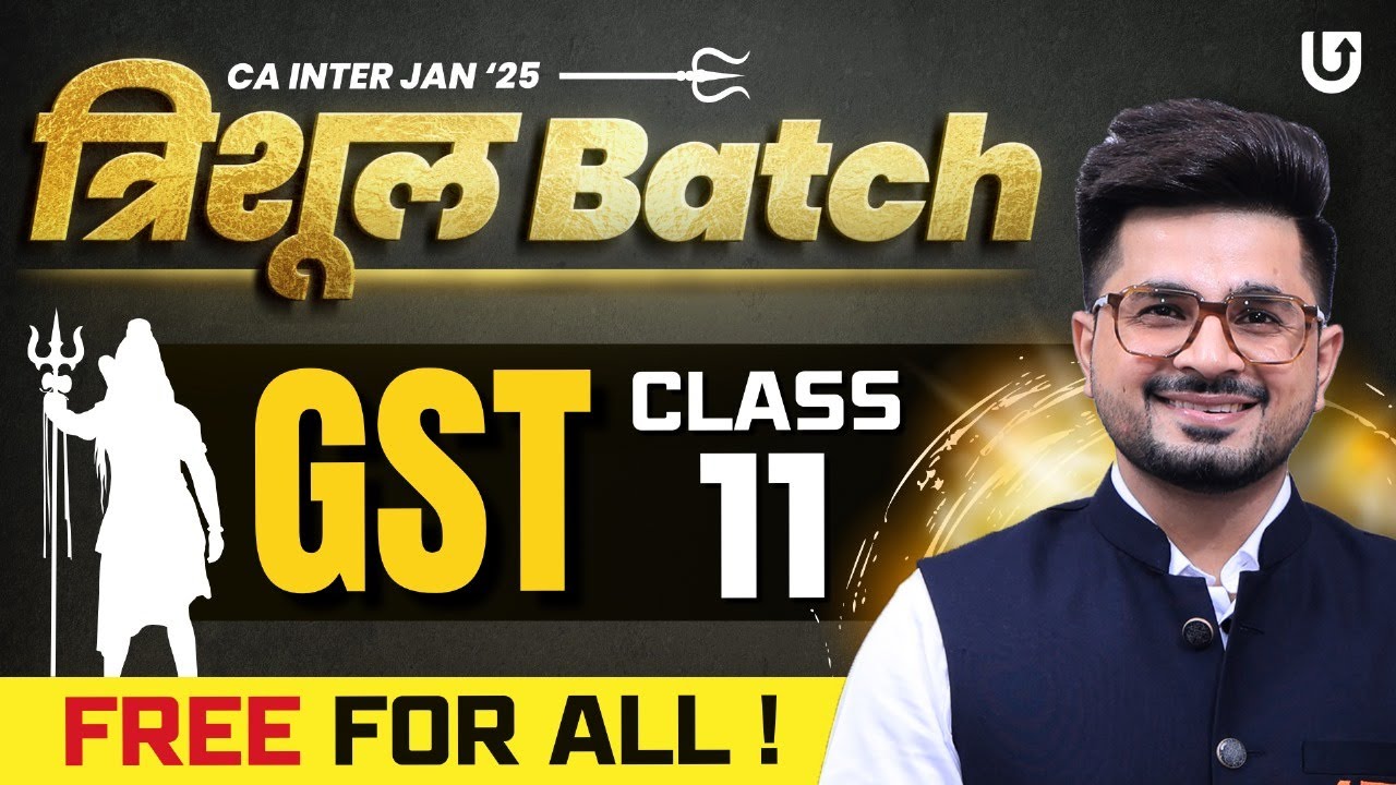 CA Inter Tax Laws GST Class - 11 | CA/CMA Inter Jan 25 - 100% FREE For ALL🔥 | CA Vivek Gaba🥇#cainter
