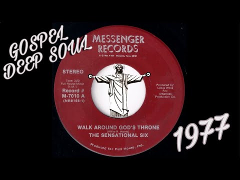 The Sensational Six - Walk Around God's Throne [Messenger Records] 1977 Gospel Deep Soul 45