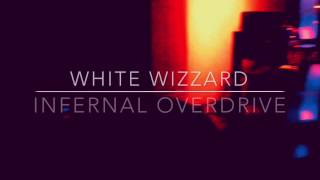 White Wizzard - Infernal Overdrive Promo Video