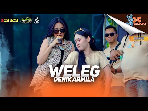 DENIK ARMILA - WELEG I (LIVE ONE PRO X IMA PRODUCTION) || PEMUDA DC AWESOME CURAHJATI