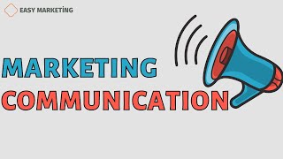 Marketing Communication: Full Guide to Marketing Communication