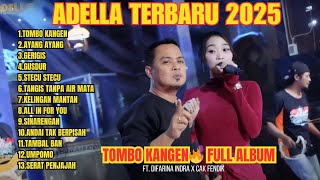 Download lagu TOMBO KANGEN - FULL ALBUM ADELLA 2025 🔥 Difarina Indra Ft. Cak Fendik | HITS VIRAL TERBARU!! mp3 Download lagu TOMBO KANGEN - FULL ALBUM ADELLA 2025 🔥 Difarina Indra Ft. Cak Fendik | HITS VIRAL TERBARU!! mp3