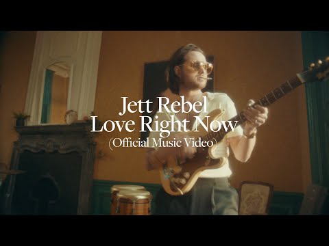 Jett Rebel - Love Right Now (Official Video)