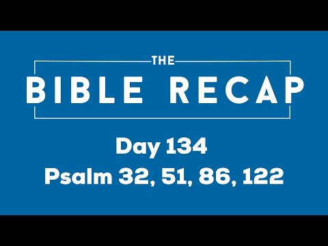 Day 134 (Psalm 32, 51, 86, 122)