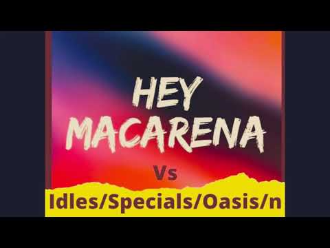 The Macarena Vs Idles Vs Specials Vs Oasis Vs Nirvana