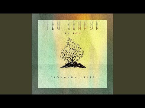 Teu Senhor (eu Sou) - Giovanny Leite