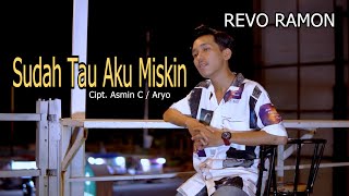 Download lagu SUDAH TAU AKU MISKIN - Cipt. Asmin C / Aryo. Cover By - REVO RAMON mp3