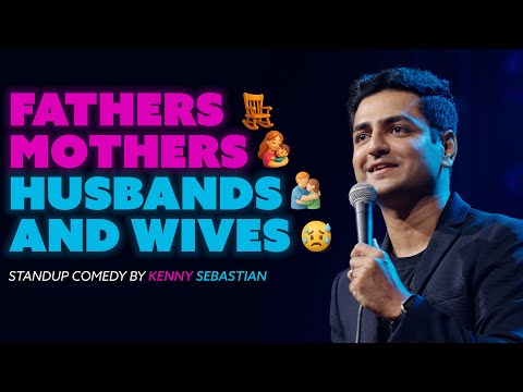 Fathers, Mothers, Husbands & Wives - Kenny Sebastian | Stand Up Comedy
