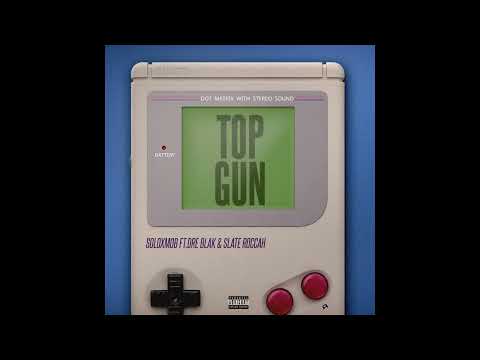 SOLOxMOB - "Top Gun" (Bosay De Leon Feat. Dre Blak & Slate Roccah ) Prod by Hutch Slap Sumthin