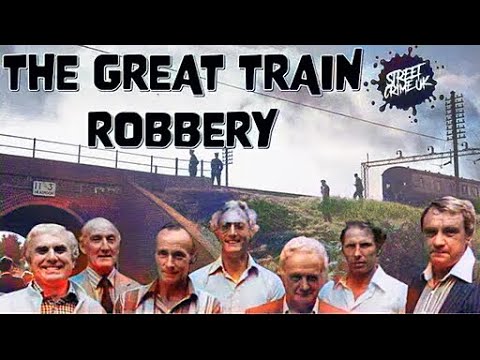 The Great Train Robbery | One Of The Biggest Robberies Ever Committed In The UK Criminal Underworld