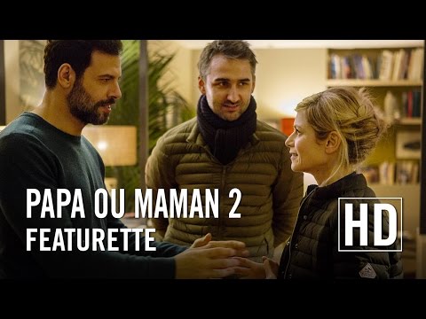 Papa ou Maman 2 - Featurette HD