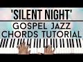 Silent Night | Gospel Jazz Chords | Piano Tutorial