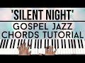 Silent Night | Gospel Jazz Chords | Piano Tutorial