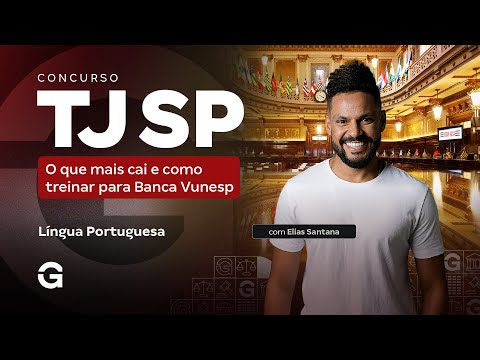 Concurso TJ SP | Como treinar para a Banca Vunesp: Língua Portuguesa