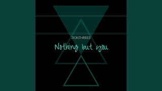 Nothing but You
