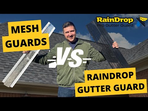 The Best Gutter Guard: Mesh Gutters VS Raindrop Gutter Guards