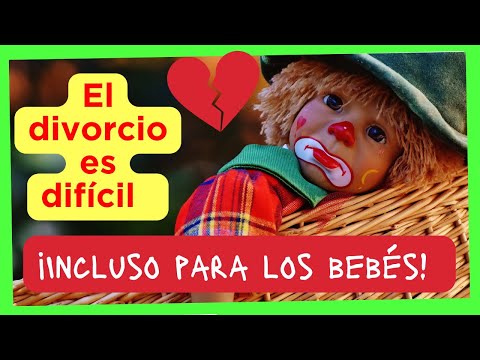 El Divorcio Es Difícil, ¡Incluso Para Los Bebés !