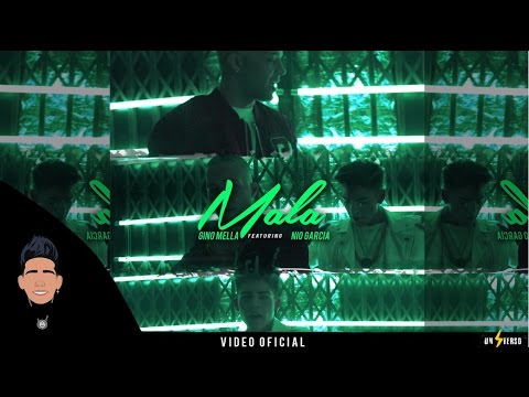 Gino Mella ft Nio Garcia - Mala  [ Official Video]