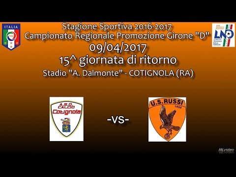 09/04/17- Promoz. ER D – 15^ rit. Cotignola-US Russi 0-0 SINTESI