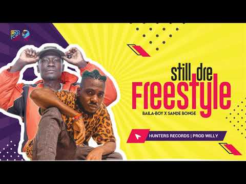 Baila Boy X Sande Bonge - Still Dre freestyle