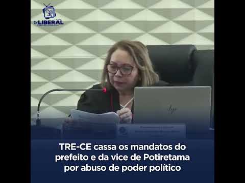 TRE CE cassa os mandatos do prefeito e da vice de Potiretama por abuso de poder político