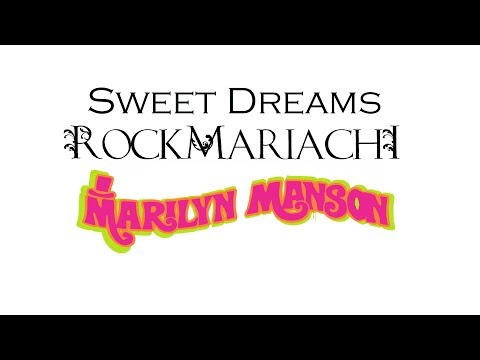 Sweet Dreams (Are Made of This) - Marilyn Manson (Mariachi Cover) by RockMariachi
