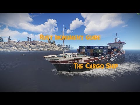 Rust Monument Guide - The Cargo Ship [OUTDATED]