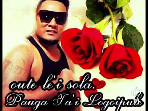 Pauga Ta’i Logoipule | Oute Le’i Sola | Vol.12