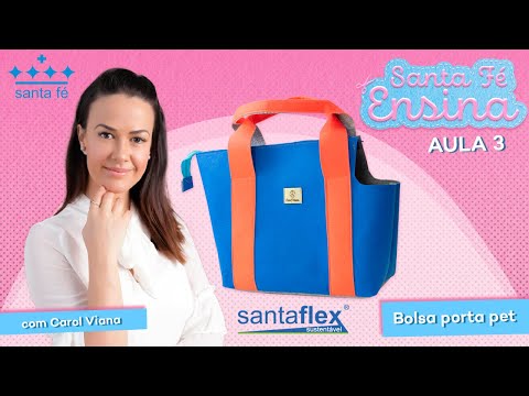 BOLSA PORTA PET EM SANTAFLEX - Santa Fé Ensina com Carol Viana