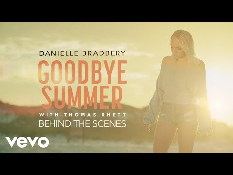Danielle Bradbery, Thomas Rhett - Goodbye Summer (Behind The Scenes)