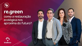 Insights ESG #280 - re.green: como a restauração ecológica nos aproxima do futuro?